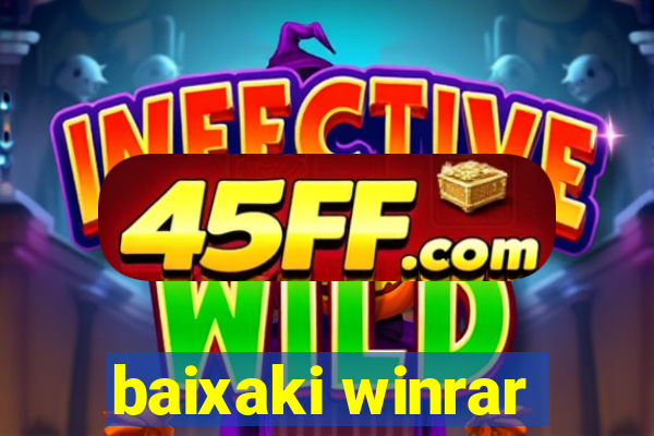 baixaki winrar